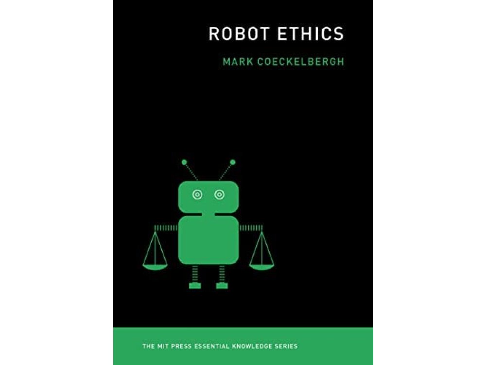 Robot Ethics (MIT Press Essential Knowledge series)