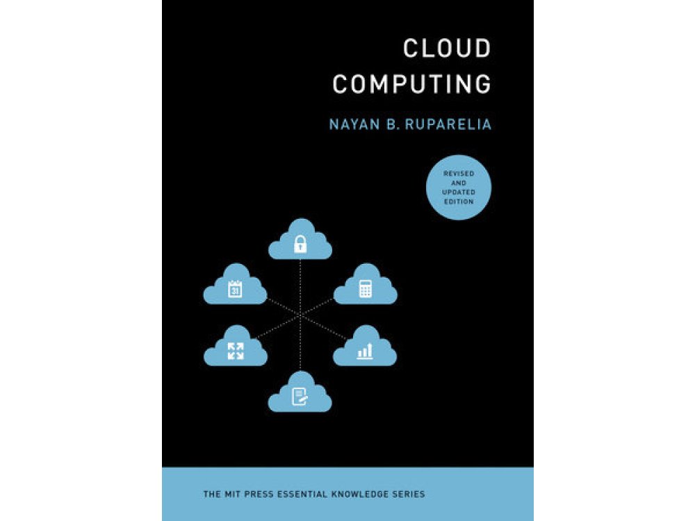Cloud Computing, Revised and Updated Edition (The MIT Essential Knowledge)