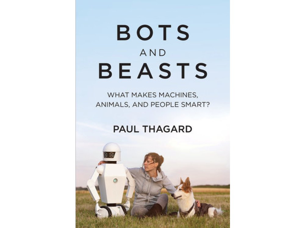 Bots and Beasts: What Makes Machines, Animals, and People Smart?