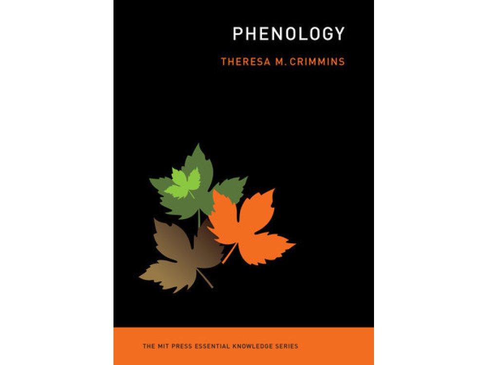 Phenology (MIT Press Essential Knowledge)