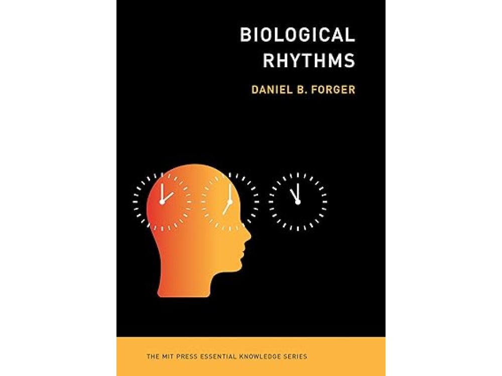 Biological Rhythms (The MIT Press Essential Knowledge Series)