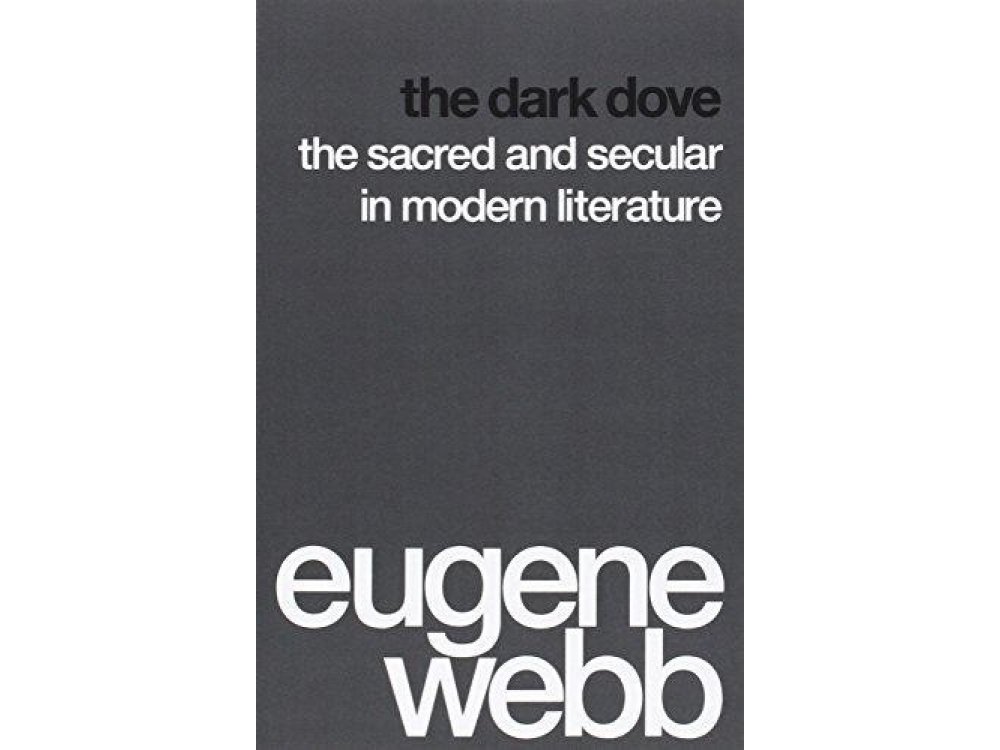 The Dark Dove: The Sacred and Secular In Modern Literature