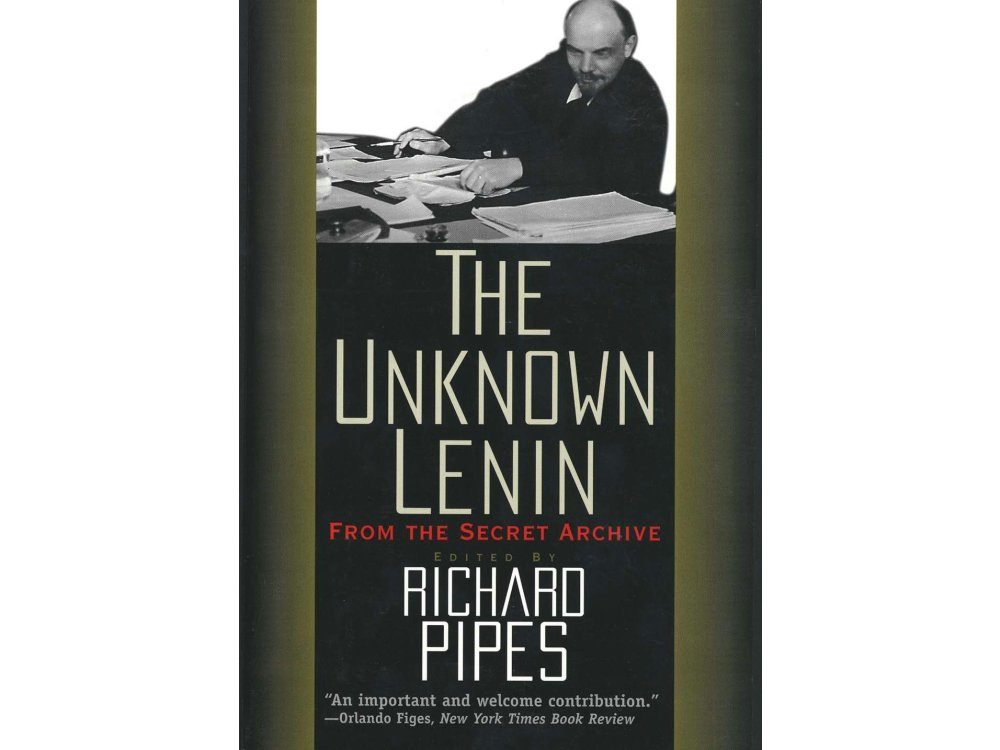 The Unknown Lenin: From the Secret Archive