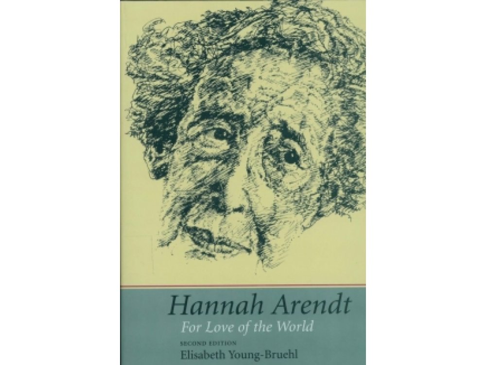 Hannah Arendt: For Love of the World