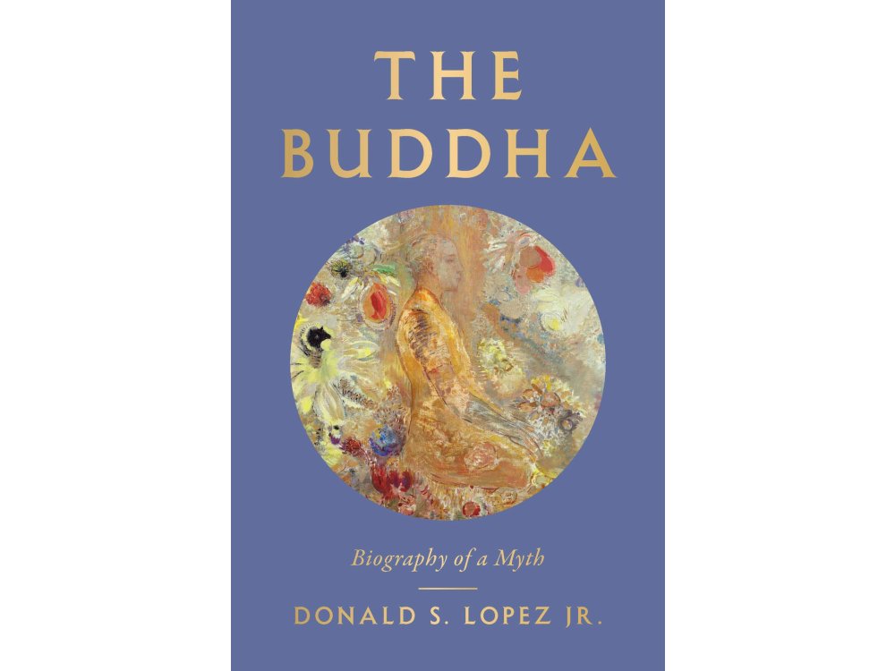 The Buddha: Biography of a Myth