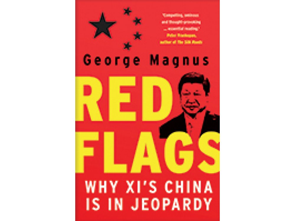 Red Flags: Why Xi's China Is in Jeopardy