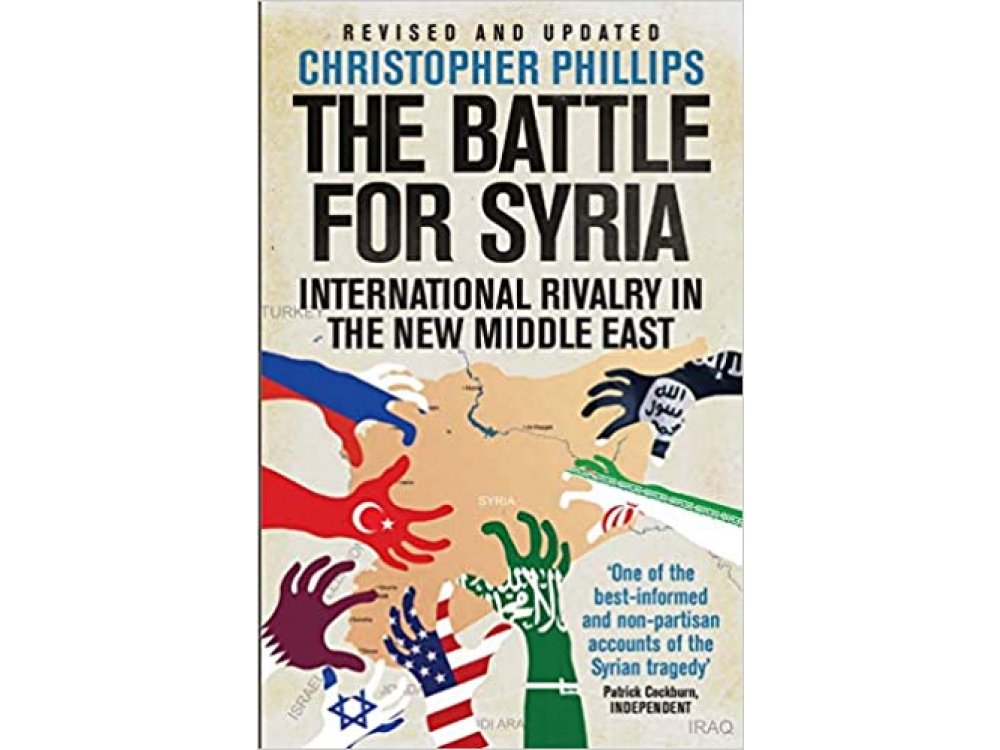 The Battle for Syria: International Rivalry in the New Middle East(Revised and Updated)