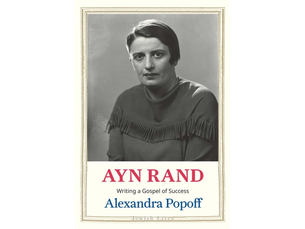 Ayn Rand: Writing a Gospel of Success