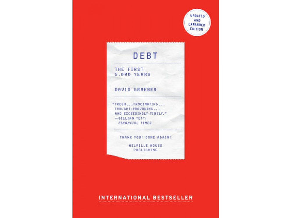 Debt: The First 5000 Years (New and Expanded Edition)