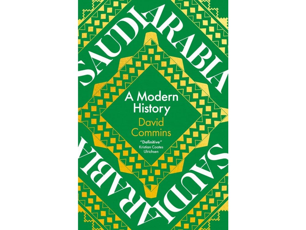 Saudi Arabia: A Modern History