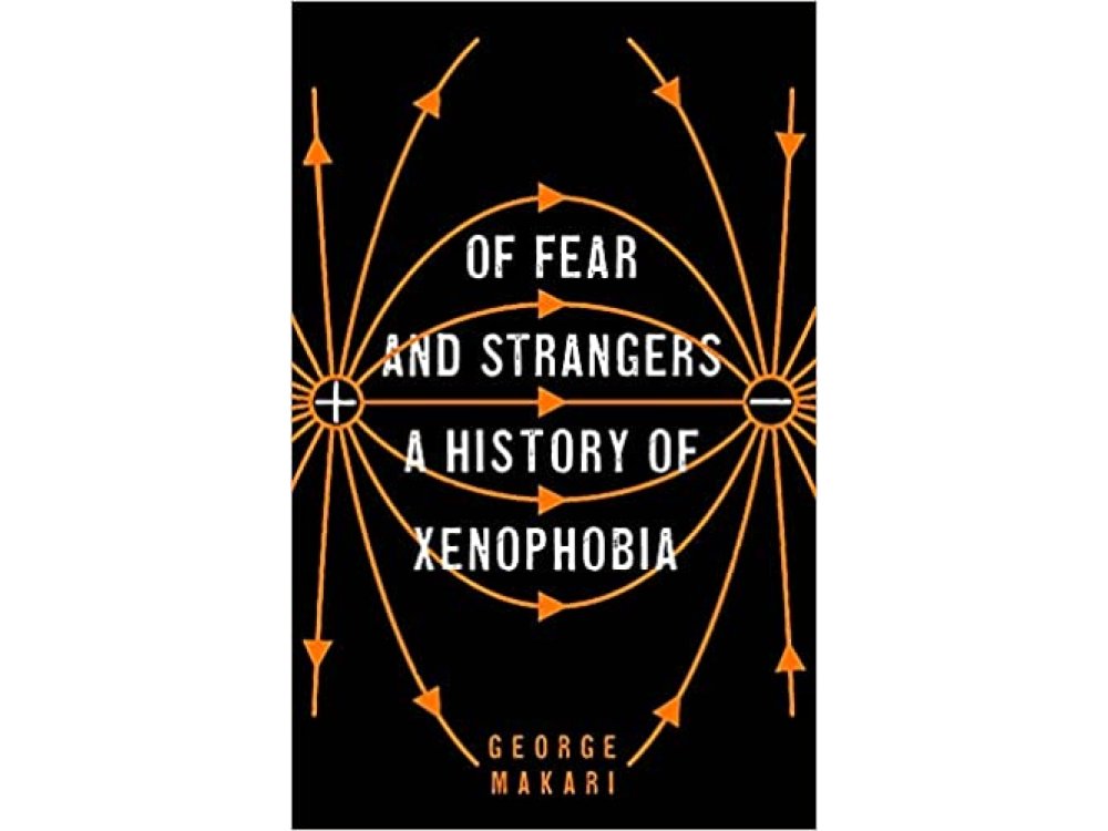 Of Fear and Strangers: A History of Xenophobia