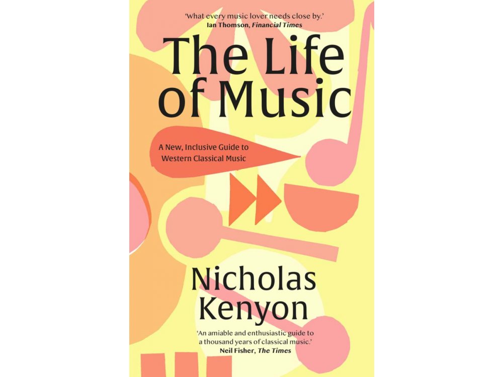 The Life of Music: New Adventures in the Western Classical Tradition