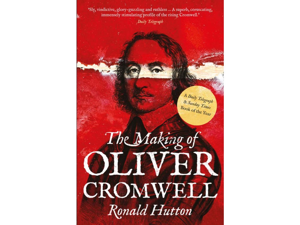 The Making of Oliver Cromwell