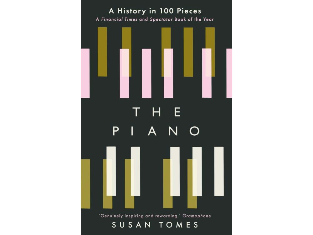 The Piano: A History in 100 Pieces