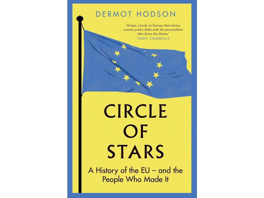 Circle of Stars: A History of the EU and the People Who Made It