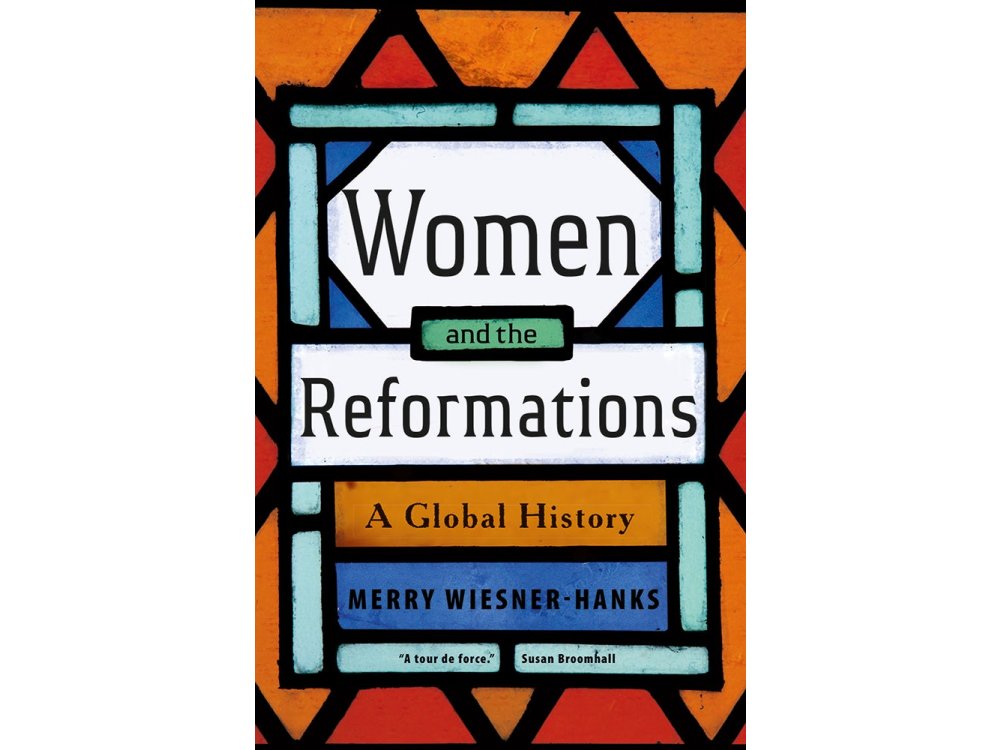 Women and the Reformations: A Global History
