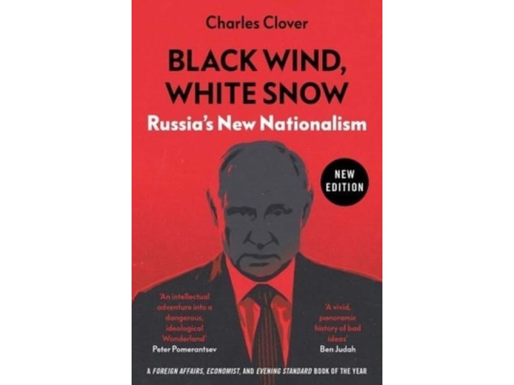 Black Wind, White Snow: The Rise of Russia's New Nationalism