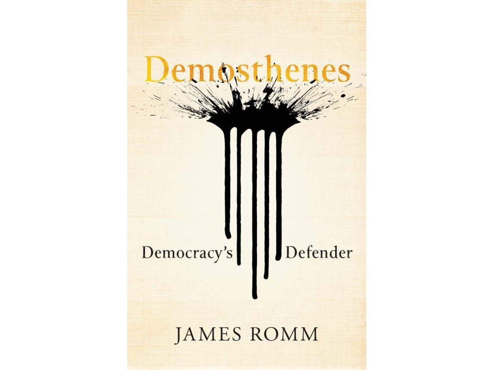 Demosthenes: Democracy's Defender