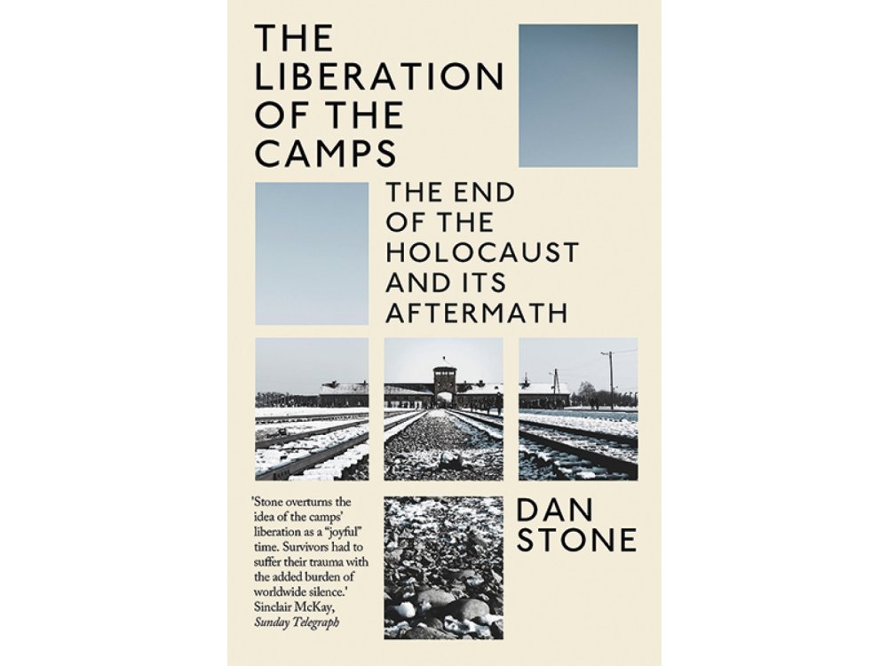 Liberation of the Camps: The End of the Holocaust and Its Aftermath
