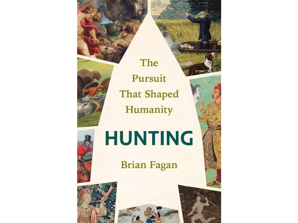Hunting: The Pursuit That Shaped Humanity