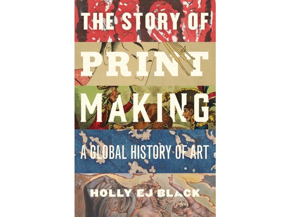 The Story of Printmaking: A Global History of Art