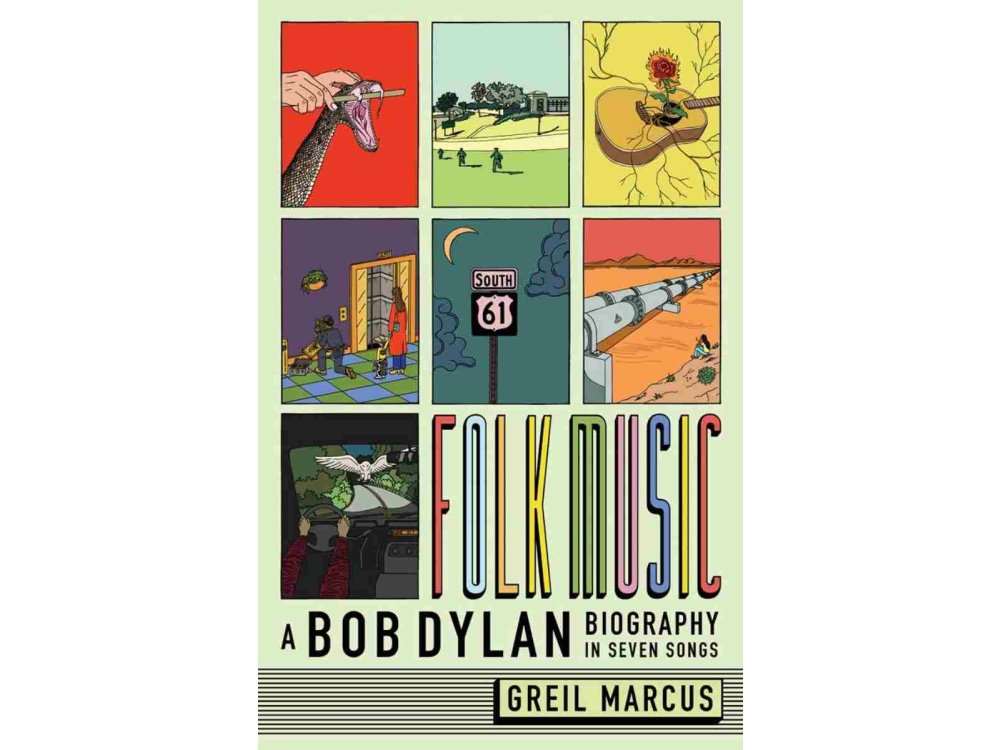 Folk Music: A Bob Dylan Biography in Seven Songs