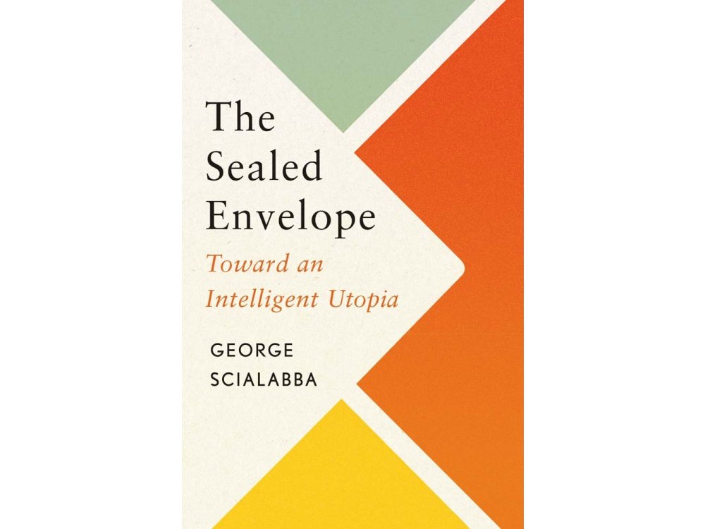 The Sealed Envelope: Toward an Intelligent Utopia