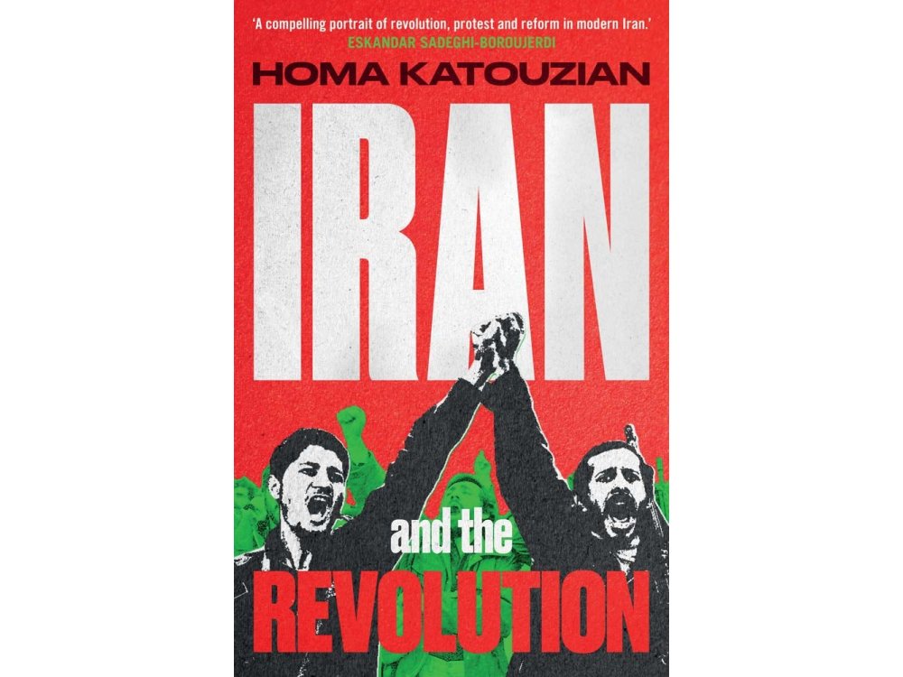 Iran and the Revolution: A History