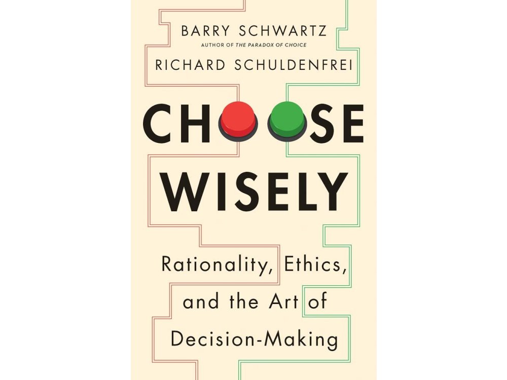 Choose Wisely: Rationality, Ethics, and the Art of Decision-Making