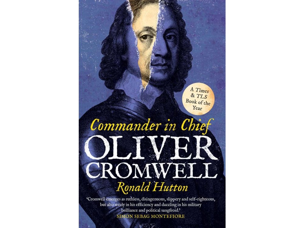 Oliver Cromwell: Commander in Chief