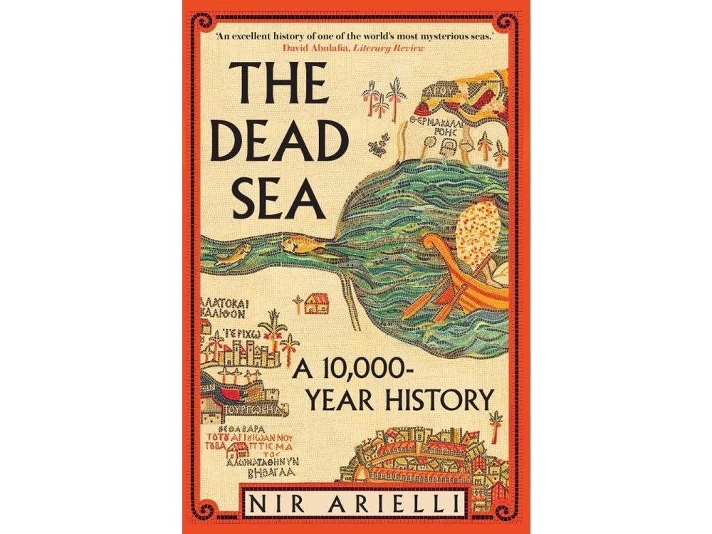 The Dead Sea: A 10,000-Year History