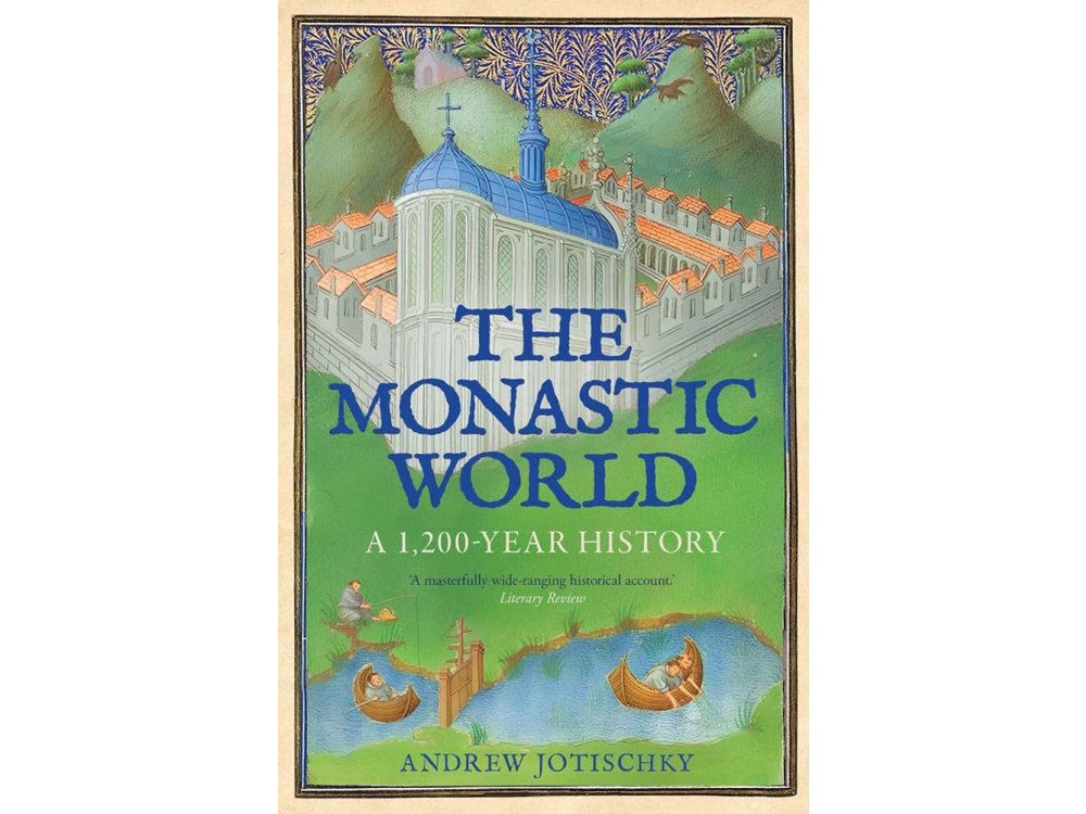 The Monastic World: A 1,200-Year History