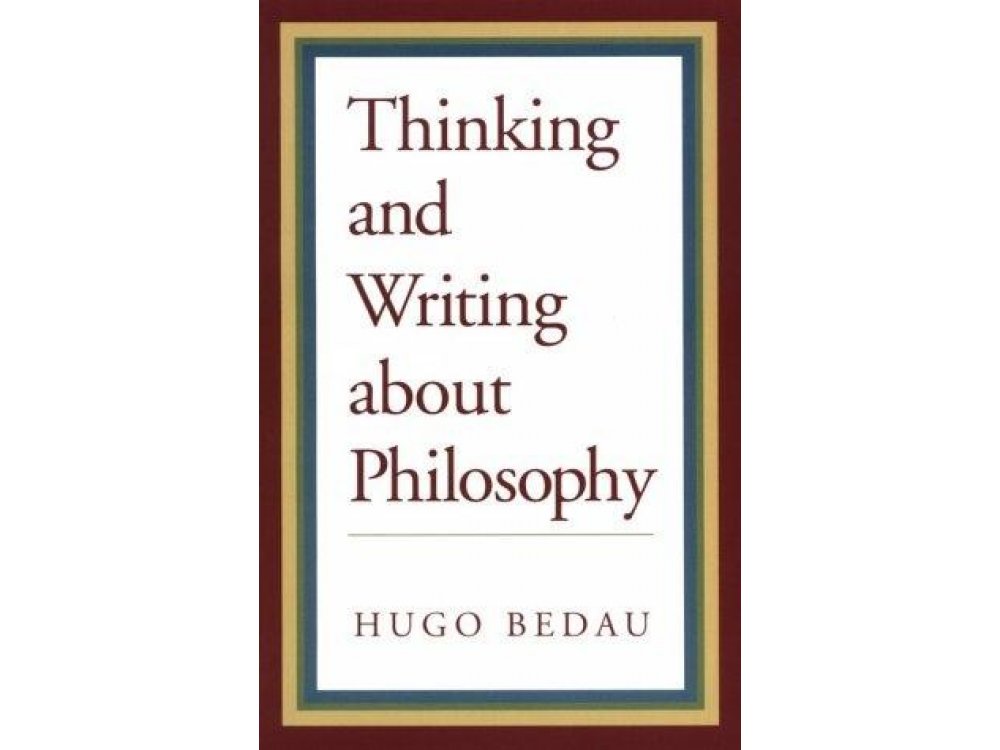 Thinking and Writing About Philosophy