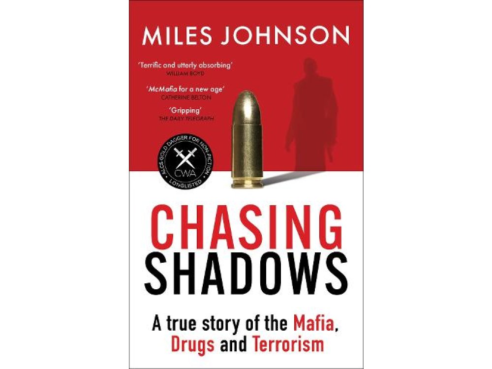 Chasing Shadows: A true story of the Mafia, Drugs and Terrorism