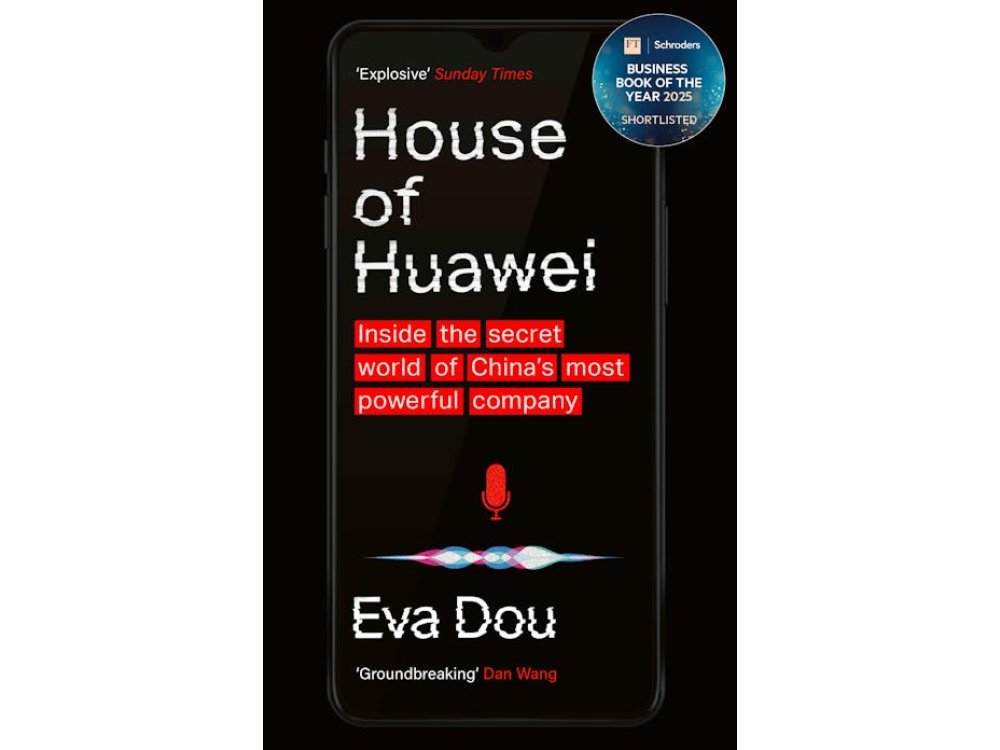 House of Huawei: Inside the Secret World of China's Most Powerful Company