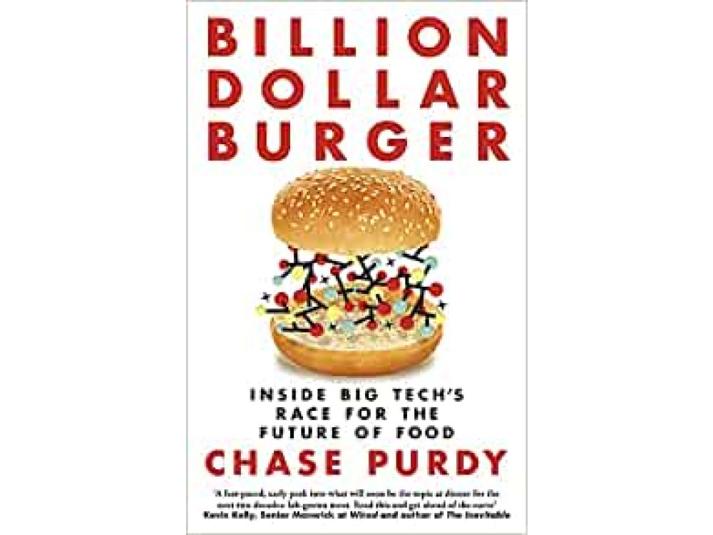 Billion Dollar Burger: Inside Big Tech's Race for the Future of Food