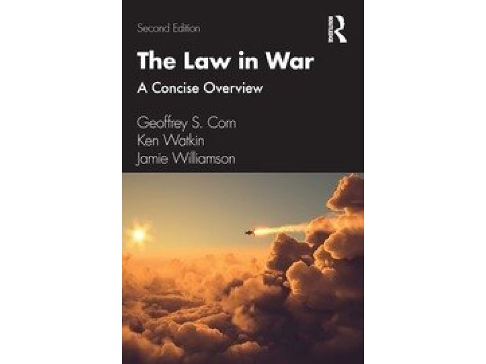 The Law in War: A Concise Overview