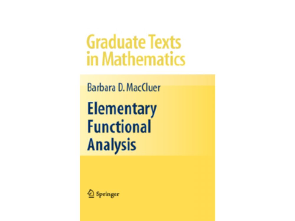 Elementary Functional Analysis