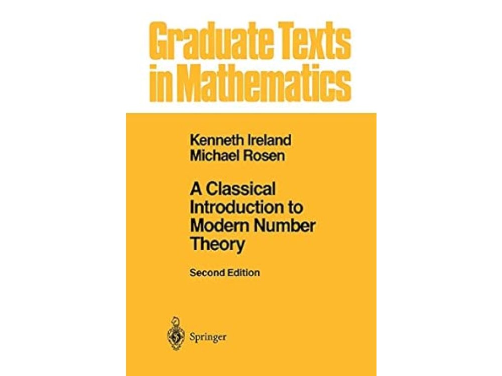 A Classical Introduction to Modern Number Theory