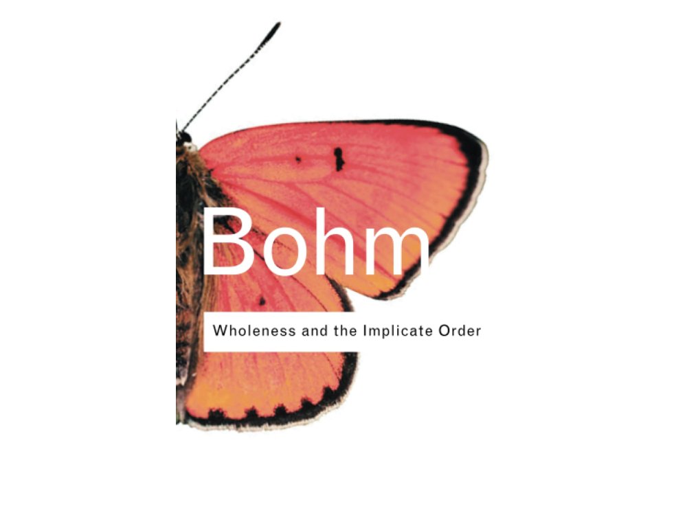 Wholeness and the Implicate Order
