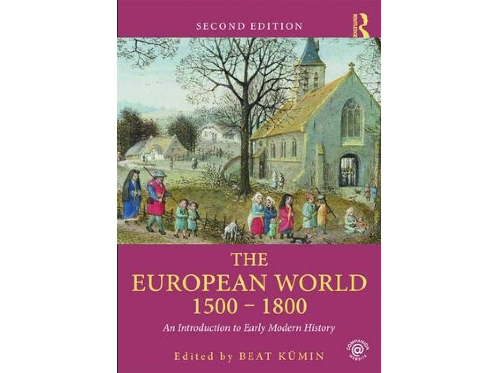 The European World 1500-1800: An Introduction to Early Modern History