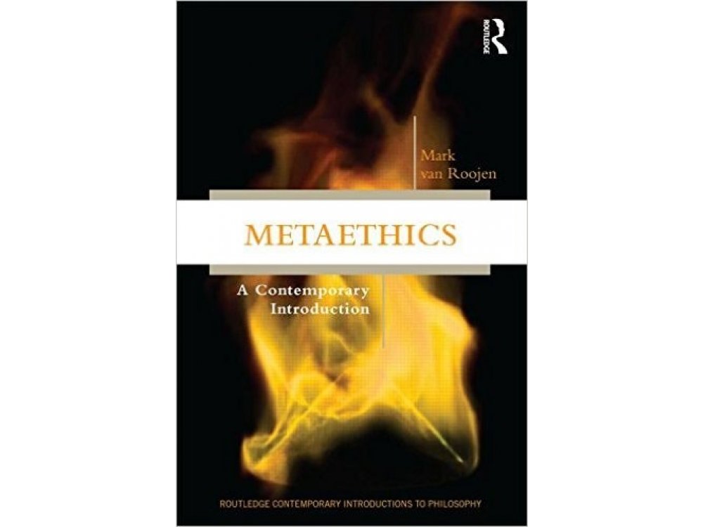 Metaethics: A Contemporary Introduction