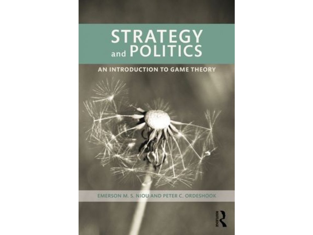 Strategy and Politics: An Introduction to Game Theory