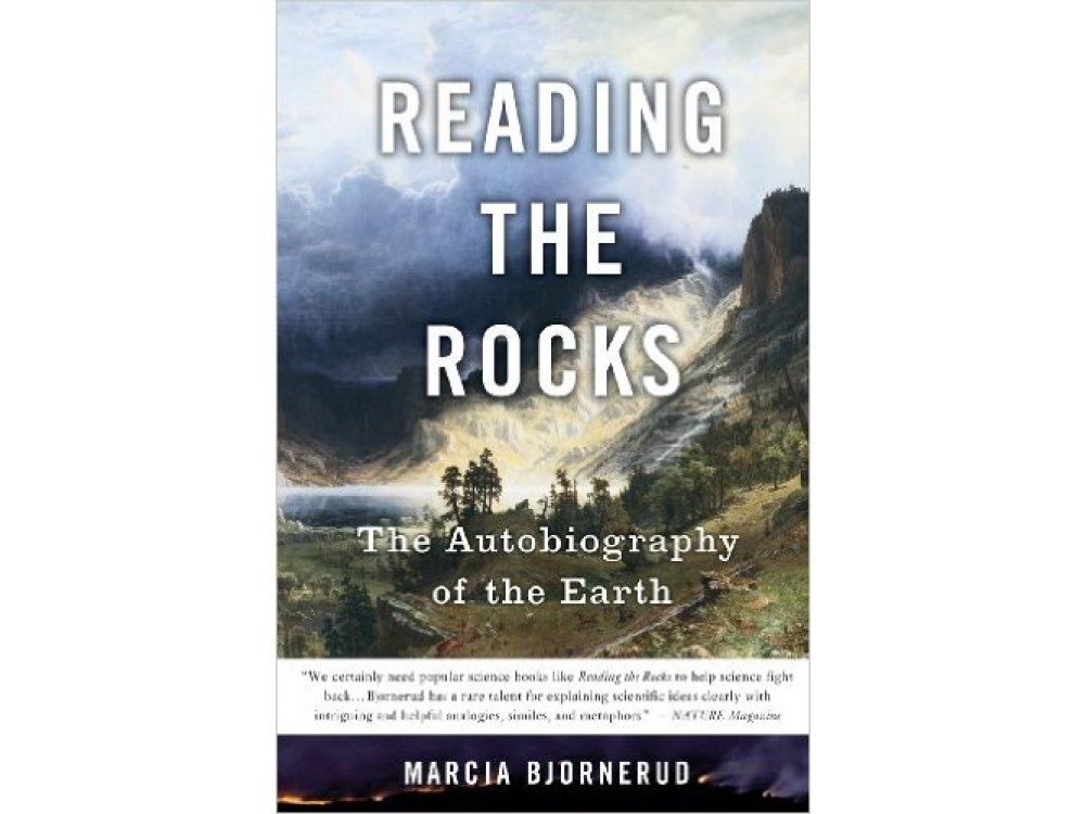 Reading the Rocks: The Autobiography of the Earth