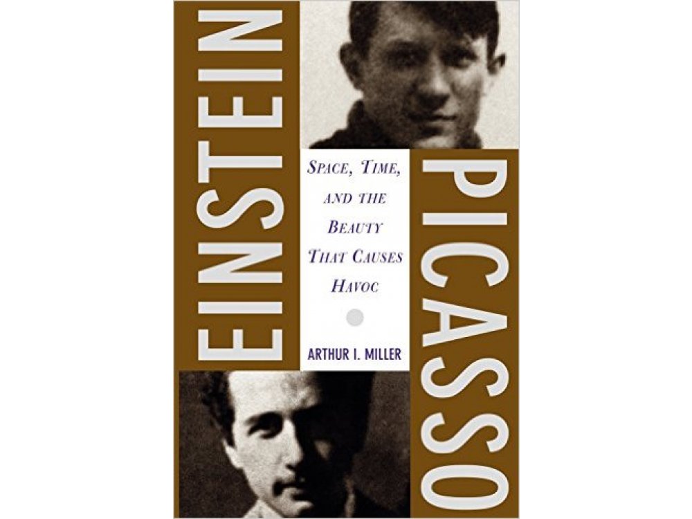 Einstein, Picasso: Space, Time and the Beauty That Causes Havoc