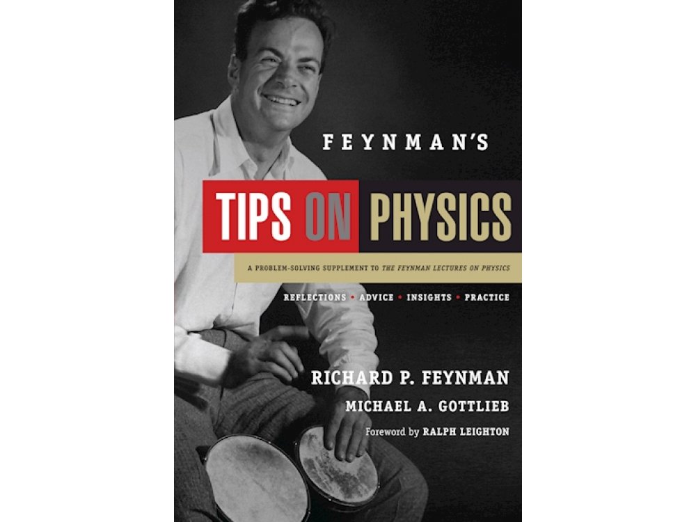 Feynman's Tips on Physics: A Problem-Solving Supplement to Lectures on Physics