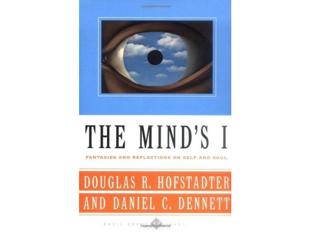The Mind's I: Fantasies and Reflections On Self and Soul