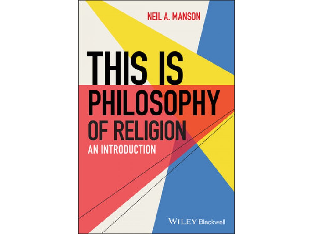 This is Philosophy of Religion: An Introduction