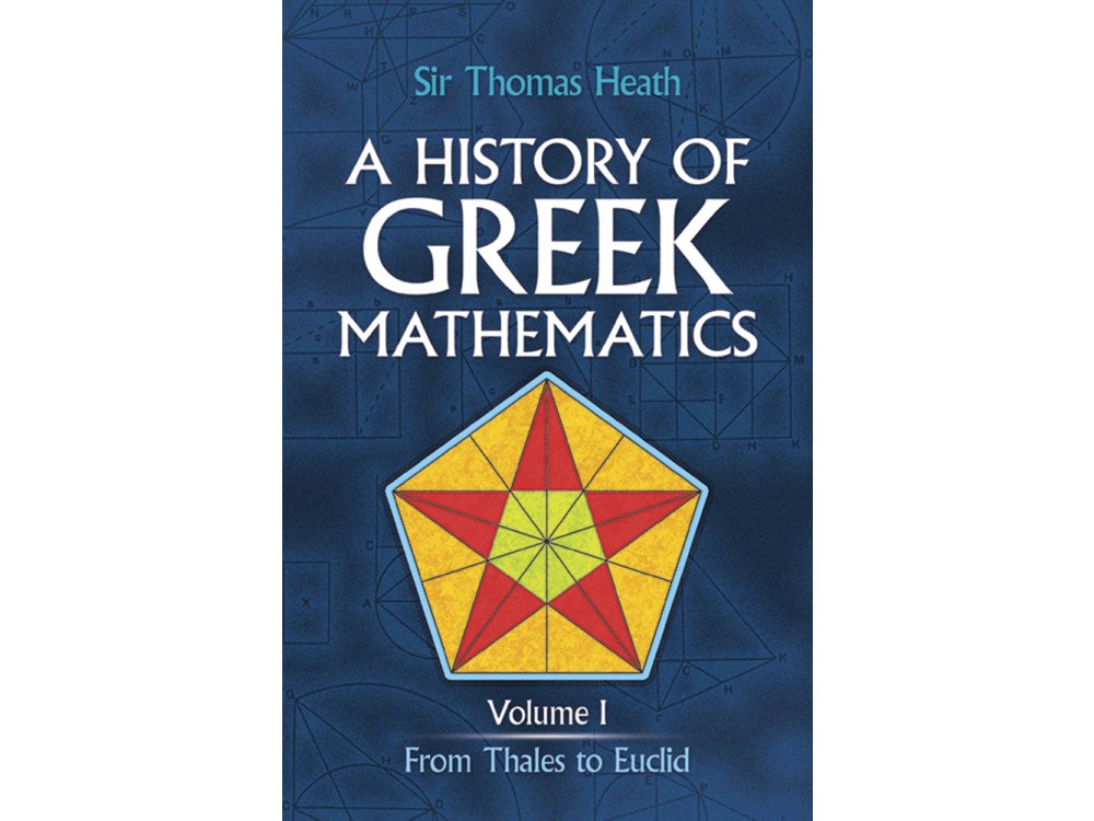 A History of Greek Mathematics Volume 1: From Thales to Euclid