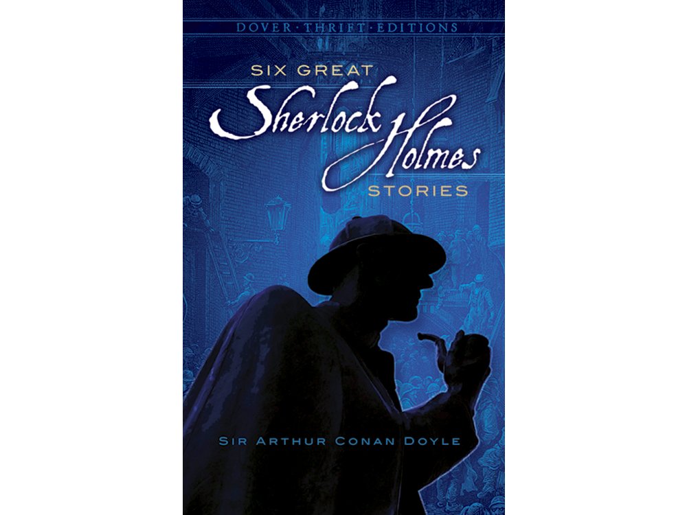 Six Great Sherlock Holmes Stories